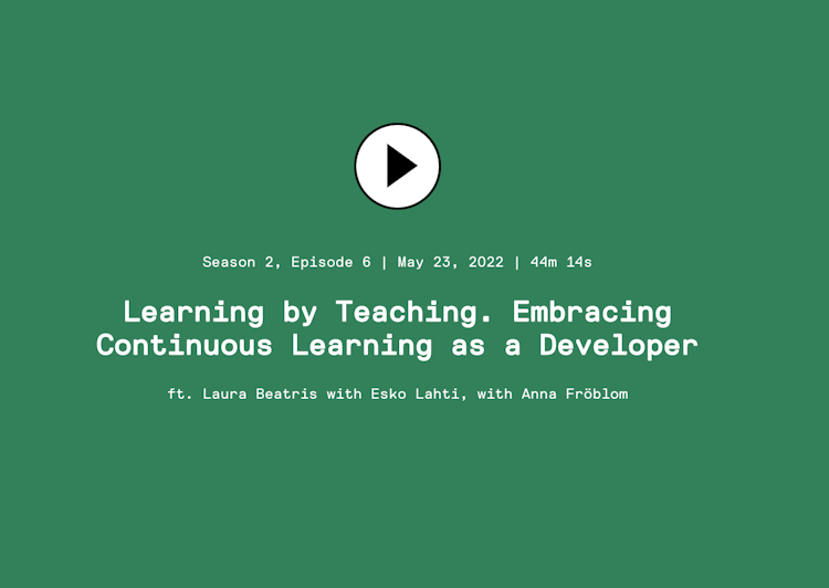 Learning by Teaching. Embracing Continuous Learning as a Developer